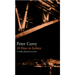 30 Days in Sydney - Peter Carey