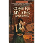 Come Be My Love - Diana Brown 