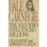 Dale Carnegie : The Man Who Influenced Millions - Dale Carnegie