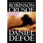 Farther Adventures of Robinson Crusoe - Daniel Defoe 