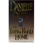 Long Road Home, The - Danielle Steel