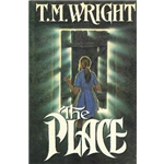 Place, The - T.M.Wright