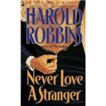 Never Love A Stranger - Harold Robbins