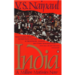 India: A Million Mutinies Now - V S Naipaul
