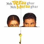 Yeh Teraa Ghar Yeh Meraa Ghar