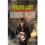 Burning Water - Mercedes Lackey