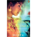 Ancient Promises - Jaishree Misra