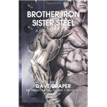 Brother Iron, Sister Steel - Dave Draper