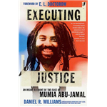 Executing Justice - Daniel R. Williams