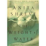 Weight of Water, The - Anita Shreve