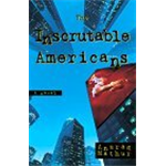 Inscrutable Americans, The - Anurag Mathur