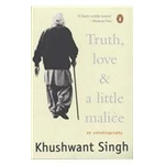 Truth, Love and a Little Malice - Khushwant Singh 
