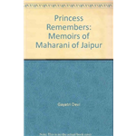 A Princess Remembers - Gayatari Devi