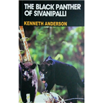 Black Panther of Sivanipalli - Kenneth Anderson