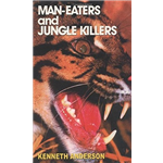 Man Eaters and Jungle Killers - Kenneth Anderson