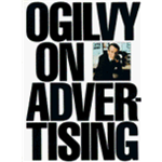 Ogilvy on Advertising - David Ogilvy