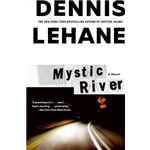 Mystic River - Dennis Lehane