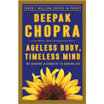 Ageless Body, Timeless Mind - Deepak Chopra