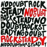 Rock Steady - No Doubt