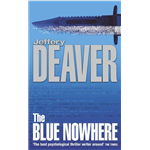 Blue Nowhere, The - Jefferey Deaver