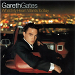 What My Heart Wants To Say - Gareth Gates