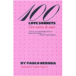 100 Love Sonnets : Cien sonetos de amor - Pablo Neruda