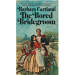 Bored Bridegroom, The - Barbara Cartland 