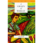 A Grain of Wheat - Ngugi wa Thiong