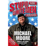 Stupid White Men - Michael Moore
