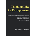 Thinking Like an Entrepreneur - Peter I. Hupalo
