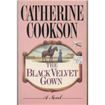 Black Velvet Gown, The - Catherine Cookson