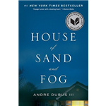House of Sand and Fog - Andre Dubus