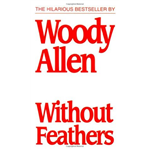 Without Feathers - Woody Allen