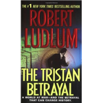 Tristan Betrayal, The - Robert Ludlum