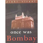 Once Was Bombay - Pinki Virani