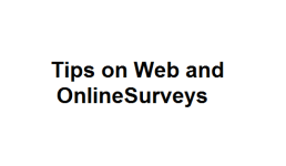 Tips on Web and Online Surveys