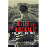 Hitler and the Holocaust - Robert S. Wistrich