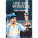 One Day Wonders - Sunil Gavaskar