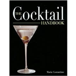 Cocktail Handbook, The - Maria Costantino 