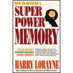 How to Develop a Super Power Memory - Harry Lorayne