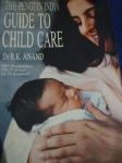 Penguin India Guide To Child Care, The - RK Anand