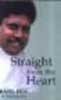 Straight from the Heart - Kapil Dev