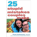 25 Stupid Mistakes Couples Make - Paul Coleman