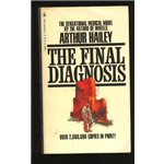 Final Diagnosis, The - Arthur Hailey