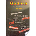 Godhra: The Missing Rage - S.K. Modi