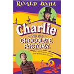 Charlie and the Chocolate Factory - Roald Dahl