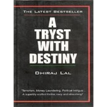 Tryst with Destiny, A - Dhiraj Lal