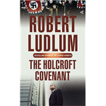 Holcroft Covenant, The - Robert Ludlum