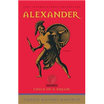 Alexander: Child of a Dream - Valerio Massimo Manfredi