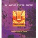 Idli,Orchid and Will Power - Vithal Kamat